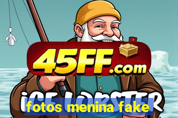 fotos menina fake
